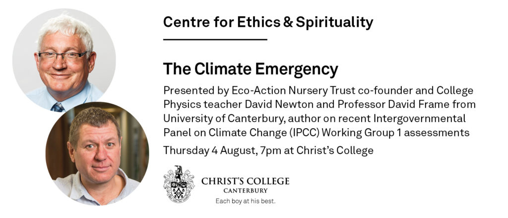 The Climate Emergency presented by Eco-Action Nursery Trust co-founder and College Physics teacher David Newton.  While there is always hope, David will share the harsh climate warnings from the environmental world, including the ever-increasing CO2 levels and the impact on global temperatures that may lead to the end of civilisation as we know it.  His call to action will help inform your response.  Thursday 4 August 2022 7:00 PM - 9:00 PM.  Chapman Room, Christ's College Rolleston Avenue , Christchurch 