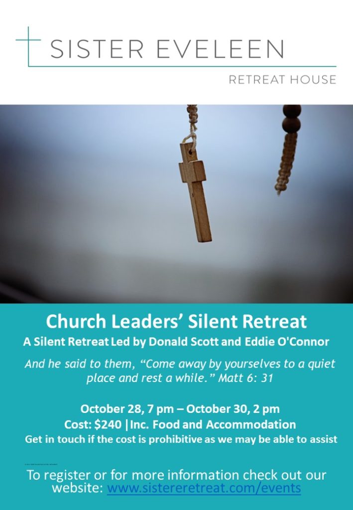 Church Leaders' Silent Retreat.  A weekend retreat for those in church leadership/ministry roles.  Dates: Friday October 28, 7 pm - Sunday October 30, 2 pm.  Cost: $240.  If you'd like to come but the cost is prohibitive, get in touch as we may be able to assist.